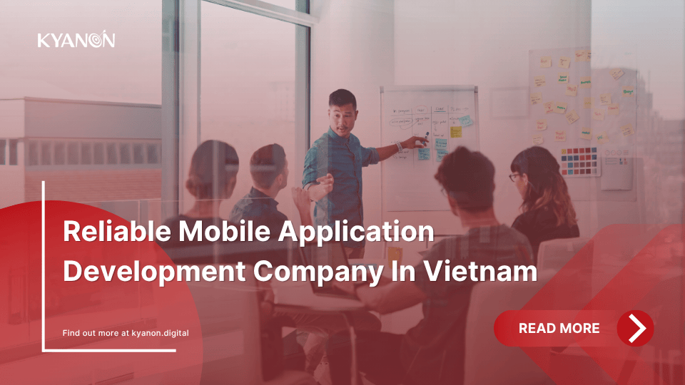 Reliable Mobile Application Development Company In Vietnam