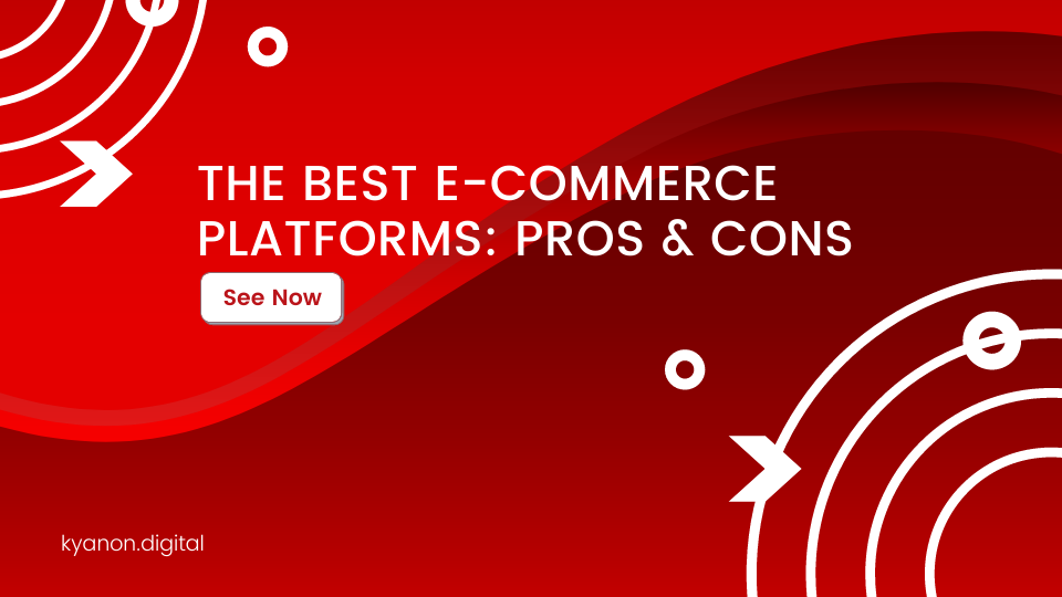 The Best E-commerce Platforms: Pros & Cons