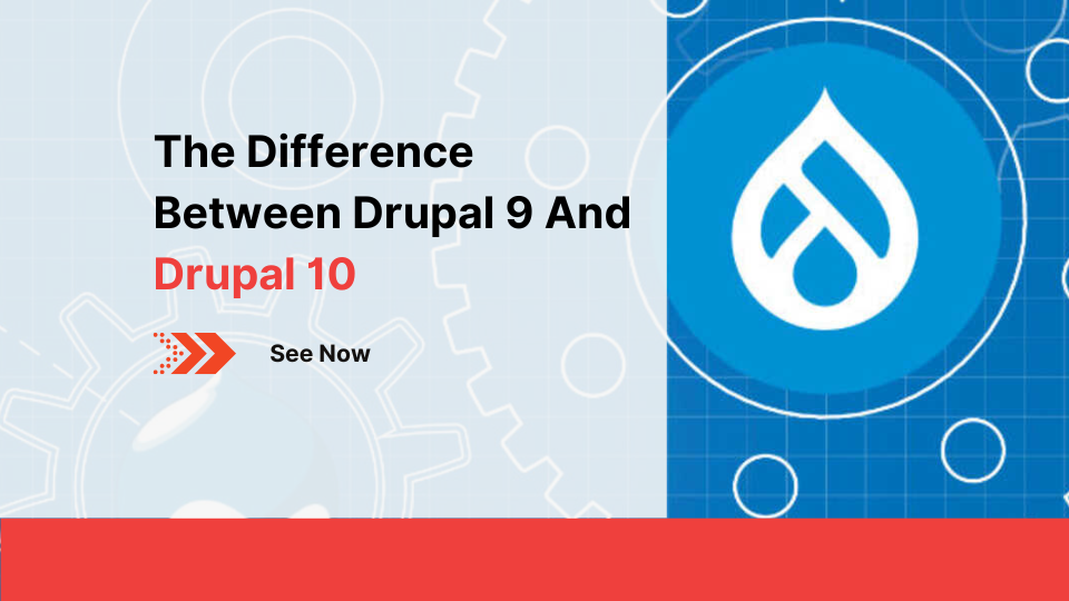 the-difference-between-drupal-9-and-drupal-10