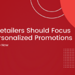 why retailers should focus on personalized promotions