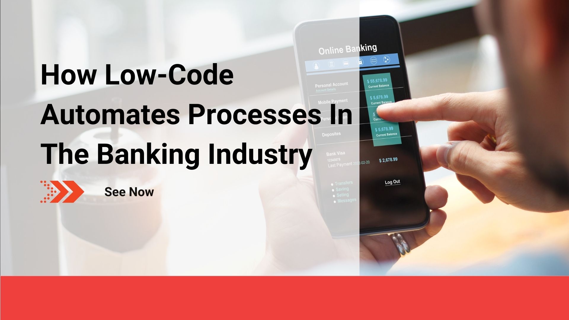 How Low-Code Automates Processes In The Banking Industry