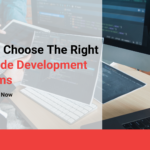 How to choose the right low-code development platforms