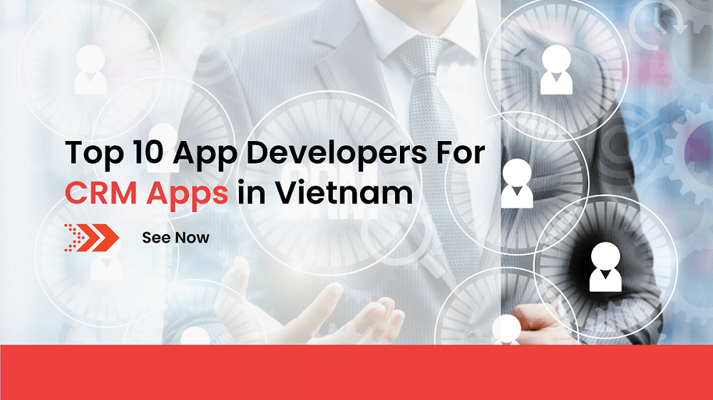 top-10-app-developers-for-crm-apps-in-vietnam