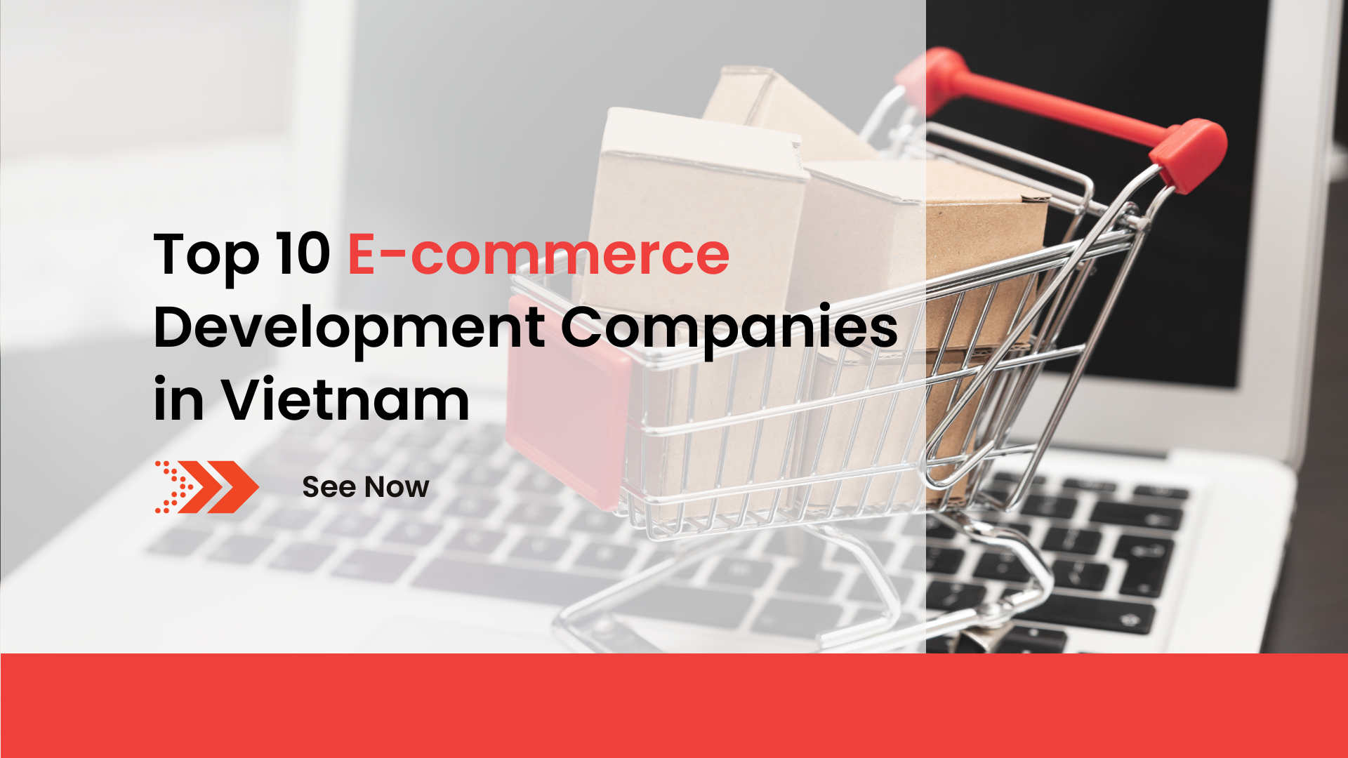 Top 10 E-commerce Development Companies in Vietnam