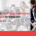 Top 10 Staff Augmentation Services in Vietnam