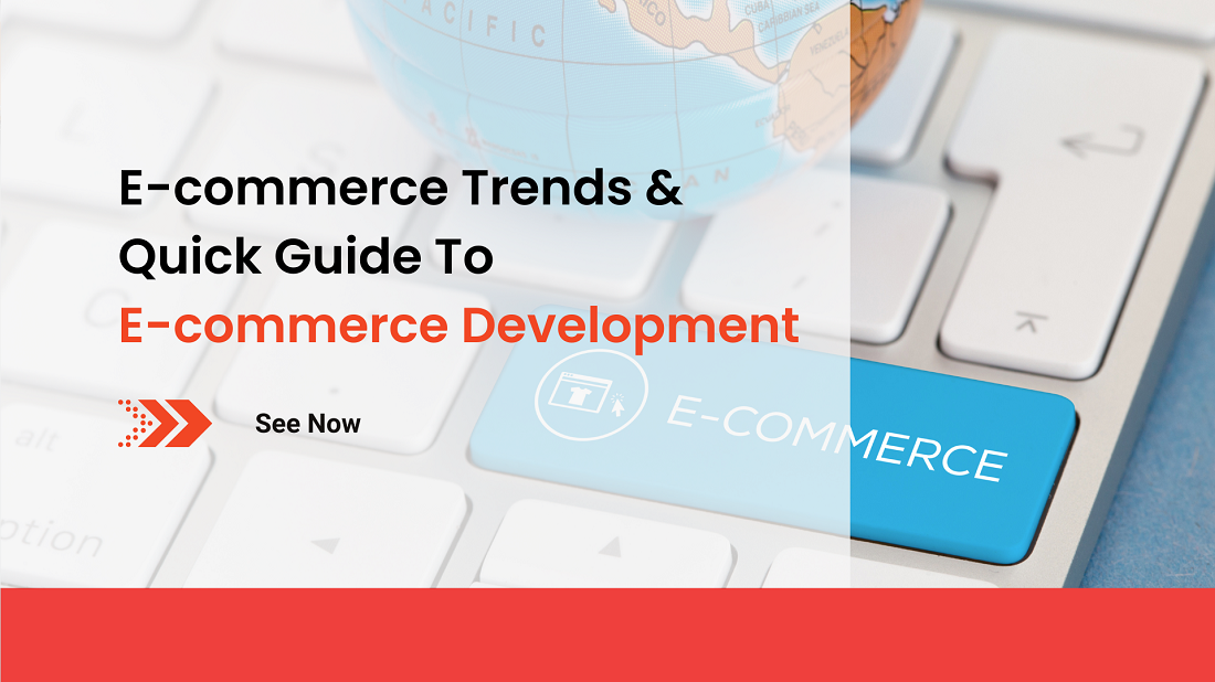 e commerce trends quick guide to e commerce development