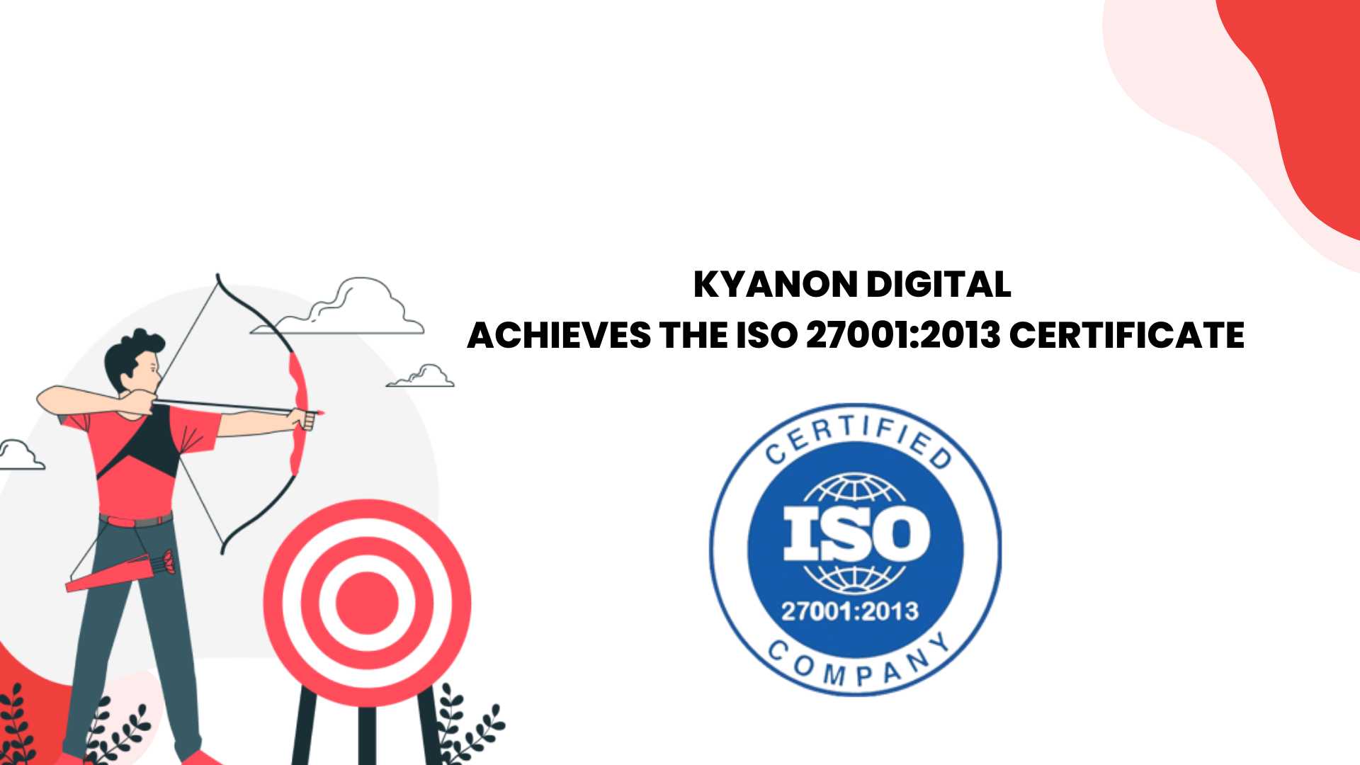 Kyanon Digital Achieves The ISO 27001:2013 Certificate 1