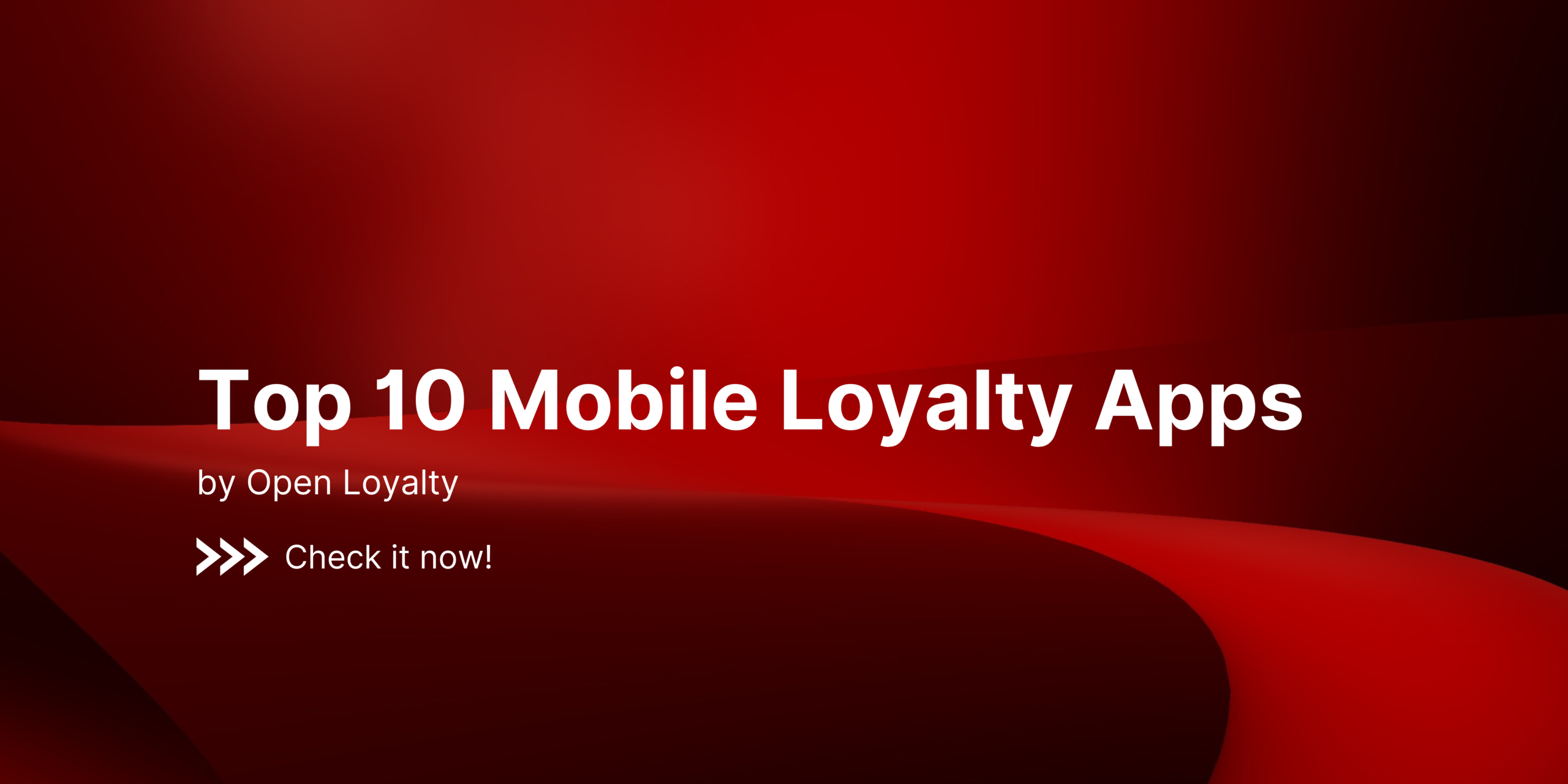 Top 10 Mobile Loyalty Apps by Open Loyalty