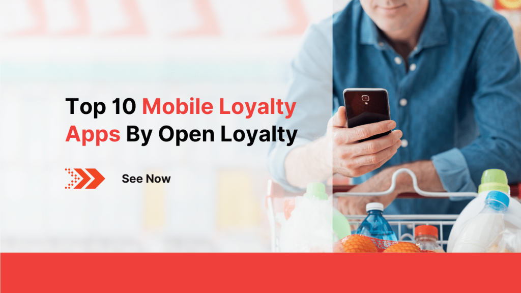 Top 10 Mobile Loyalty Apps By Open Loyalty