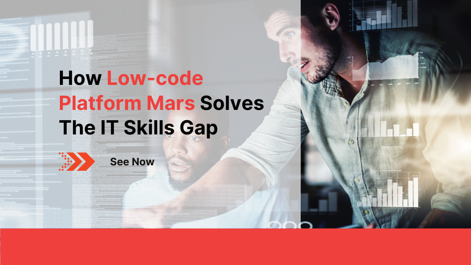 how-low-code-platform-Mars-solves-the-IT-skills-gap