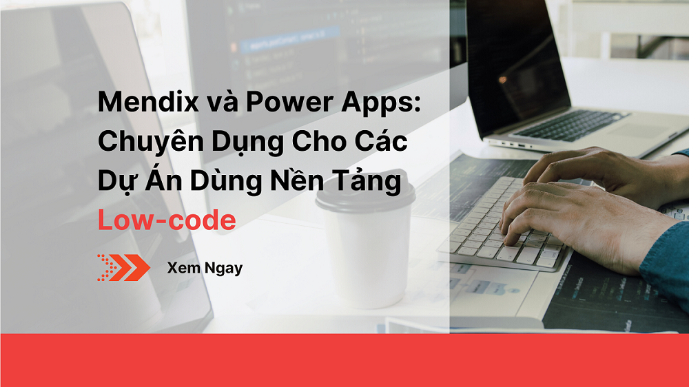 mendix-va-power-apps-chuyen-dung-cho-cac-du-an-dung-nen-tang-low-code