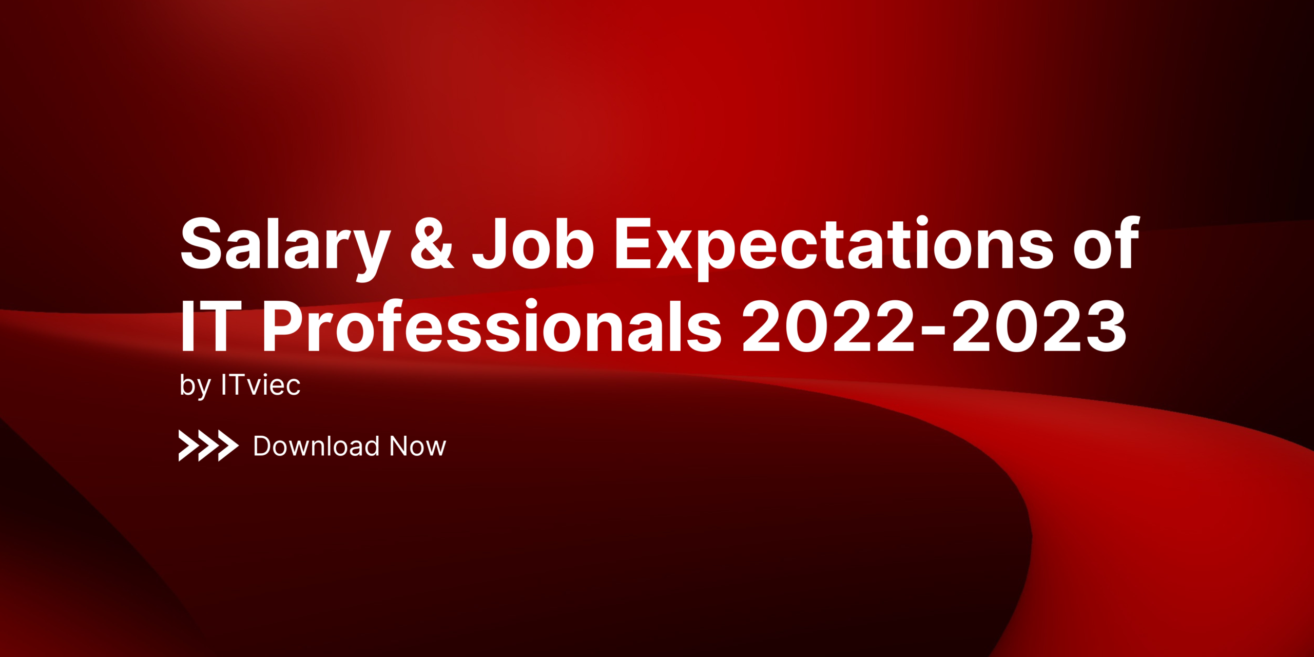 Salary & Job Expectations of IT Professionals 2022-2023