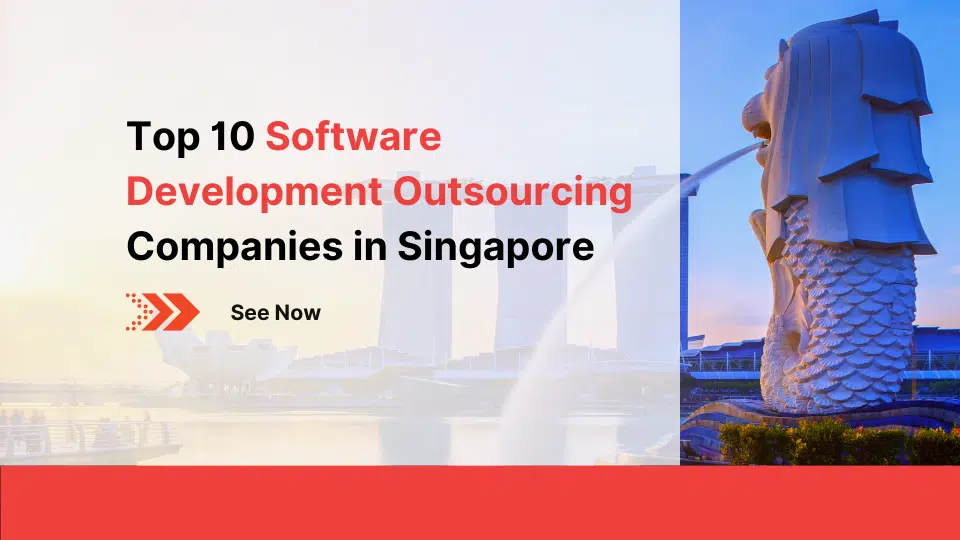 Top 10 Software Development Outsourcing Companies in Singapore