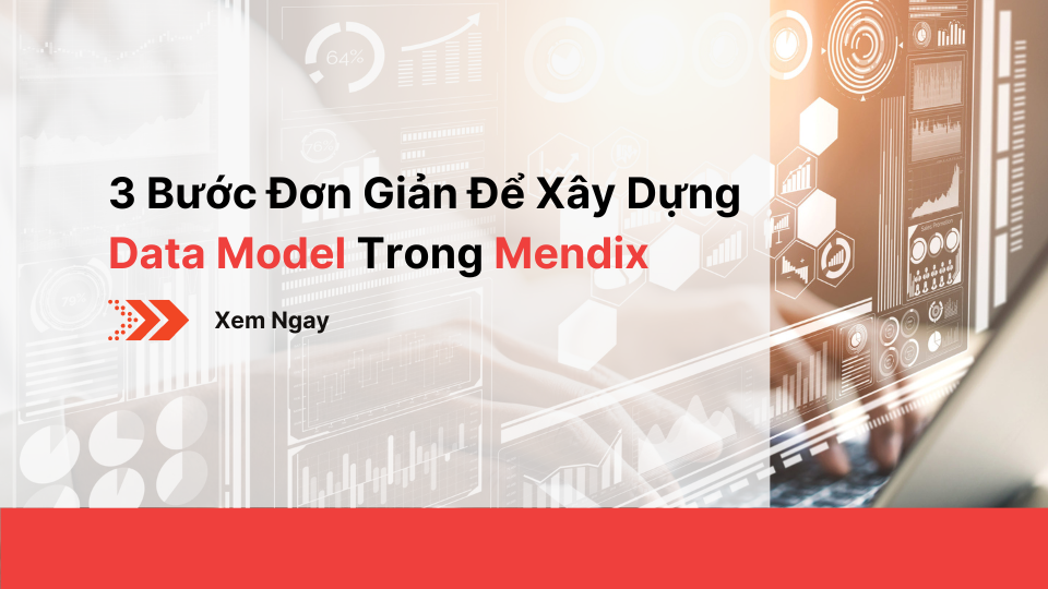 3 Bước Đơn Giản Để Xây Dựng Data Model Trong Mendix