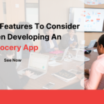 Key Features To Consider When Developing An E grocery App 123