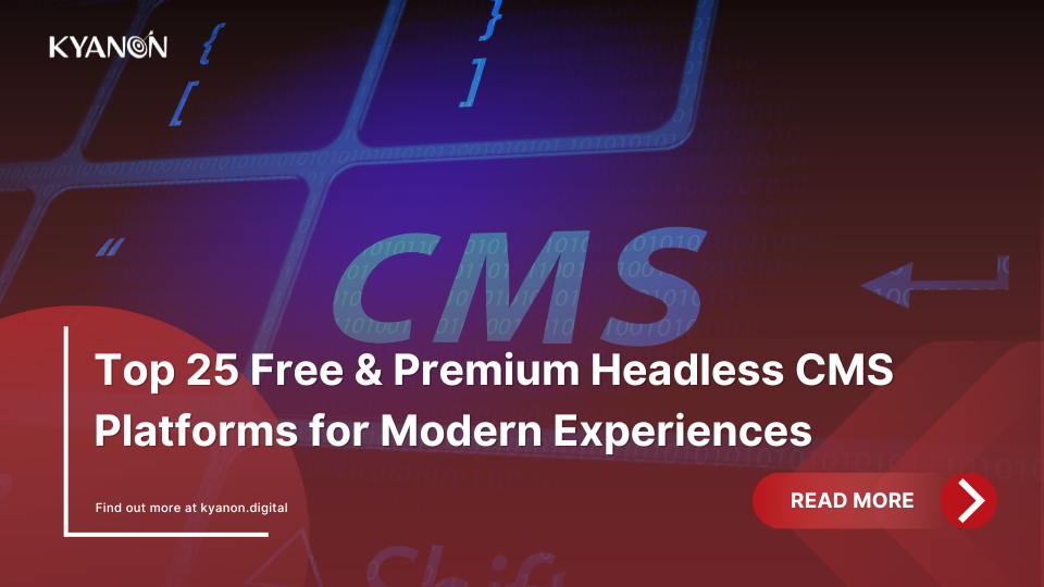 top-headless-cms-platforms-kyanon-digital