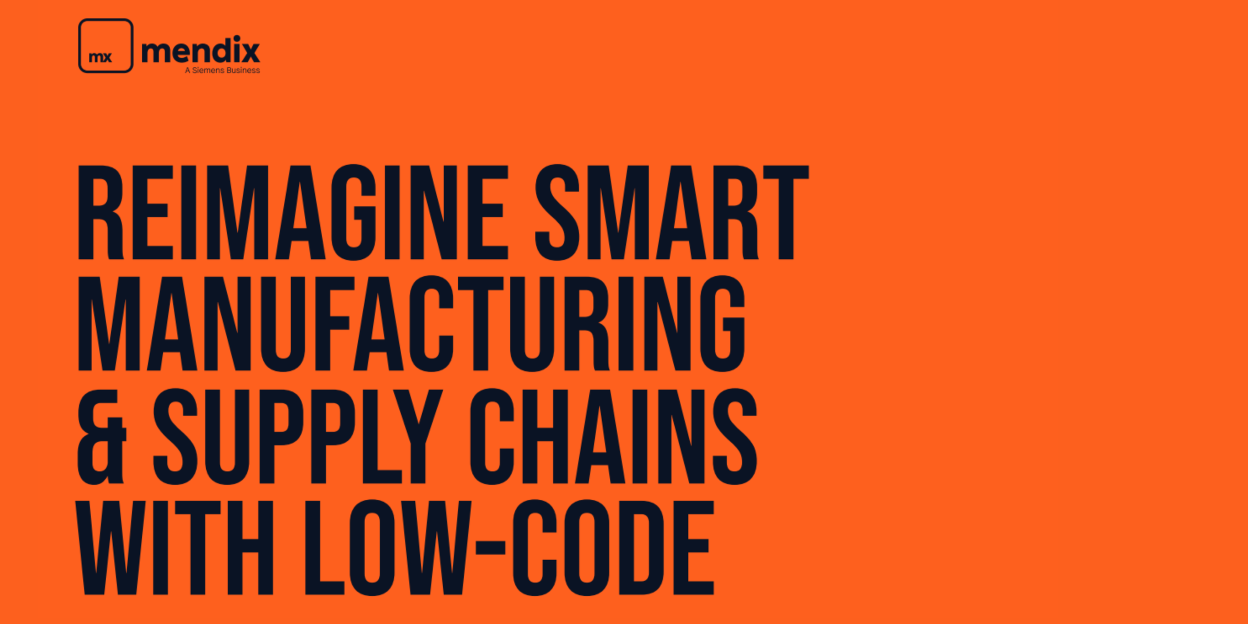 Reimagine Smart Manufacturing and Supply Chain with lowcode 1