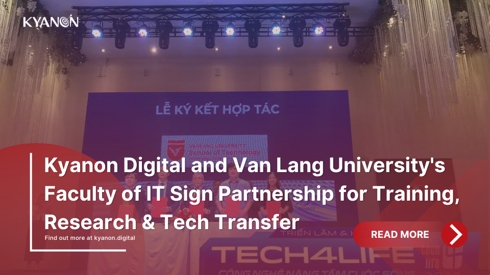 kyanon-digital-and-van-lang-universitys-faculty-of-it-sign-partnership-for-training-research-and-tech-transferkyanon-digital