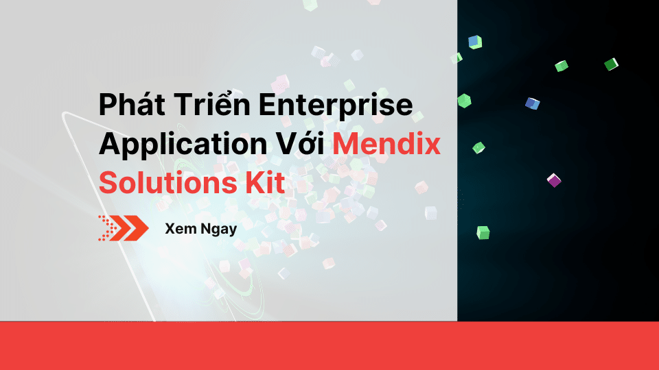 Phát Triển Enterprise Application Với Mendix Solutions Kit 6