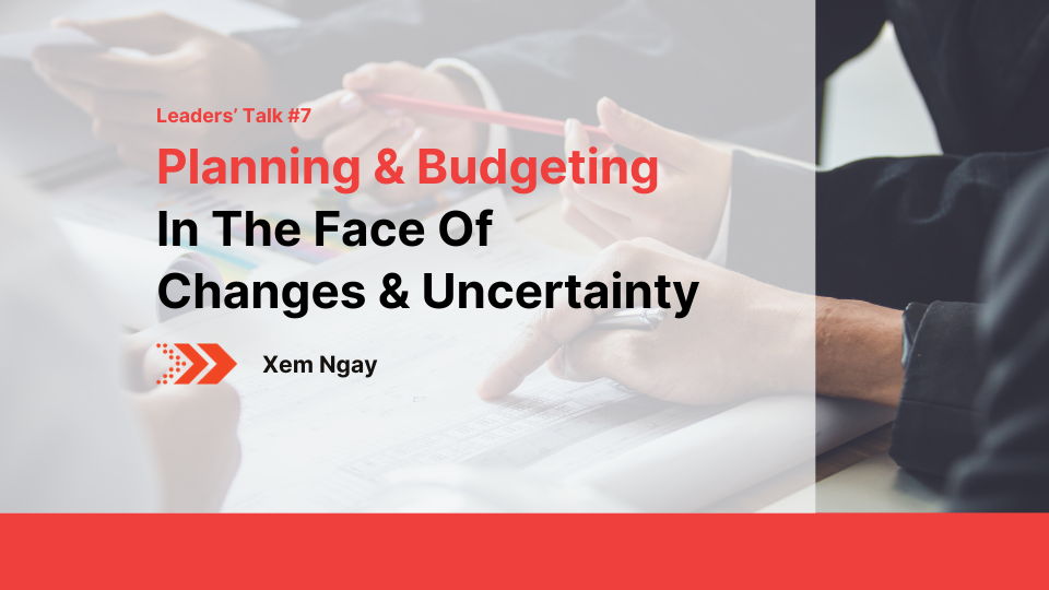 Planning and Budgeting In The Face Of Changes and Uncertainty