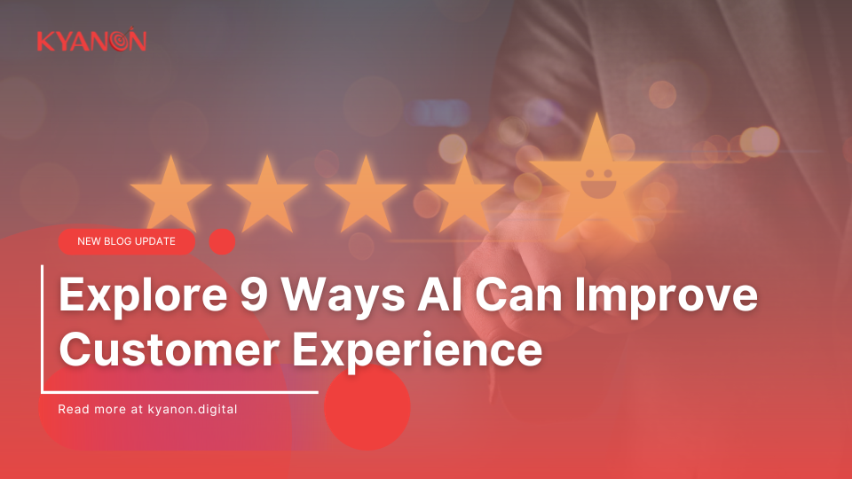 Explore 9 Ways AI Can Improve Customer Experience