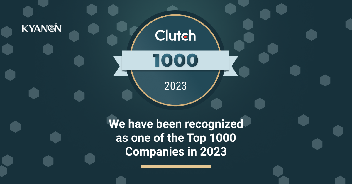 Kyanon Digital Recognized as Top B2B Service Providers 2023 by Clutch 1
