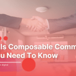 what is composable commerce all you need to know