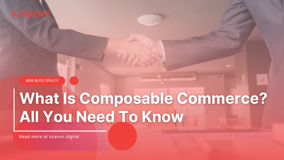 what is composable commerce all you need to know