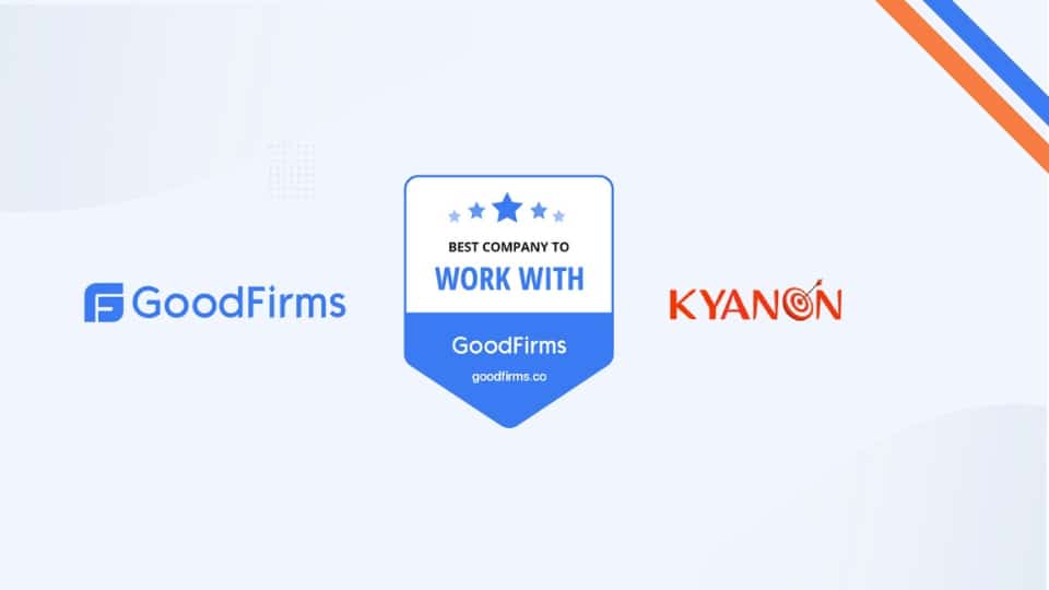 Kyanon Digital Recognized by GoodFirms as the Best Company to Work With
