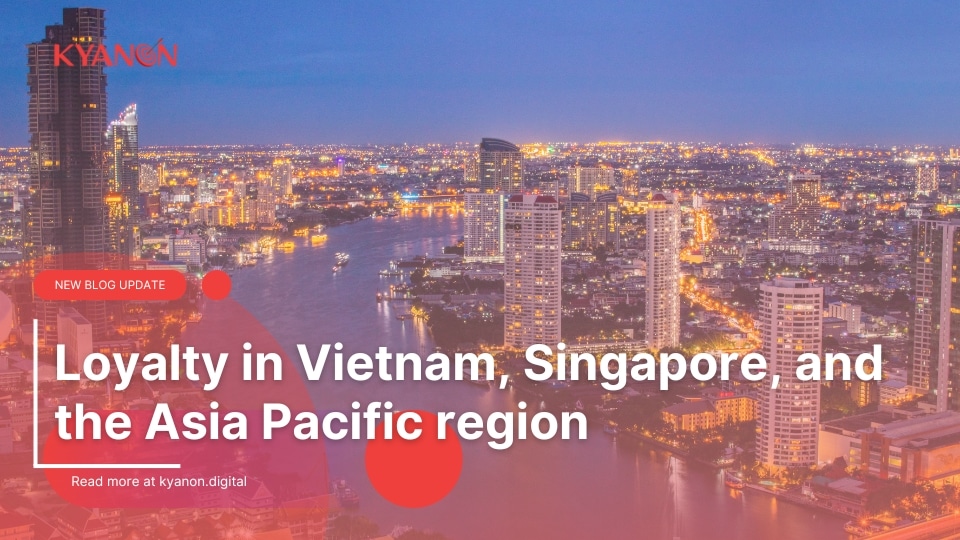 Loyalty in Vietnam Singapore and the Asia Pacific region 2 1