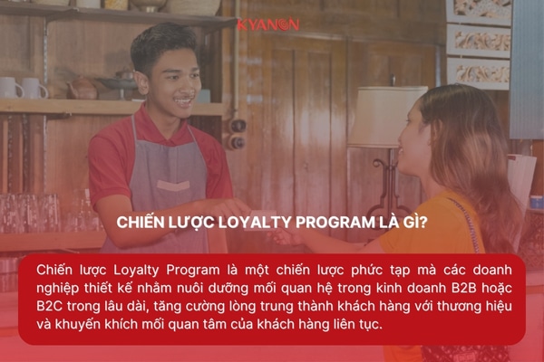 Hướng Dẫn Thiết Kế Chiến Lược Loyalty Program Thành Công (P1)