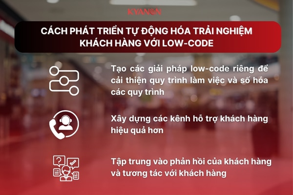 tu-dong-hoa-trai-nghiem-khach-hang-voi-low-code