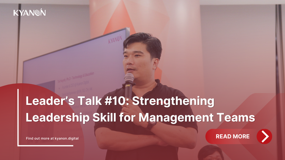 leaders-talk-10-strengthening-leadership-skills-for-managers-kyanon-digital