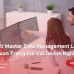 Product-Master-Data-Management-La-Gi-Tam-Quan-Trong-Doi-Voi-Doanh-Nghiep