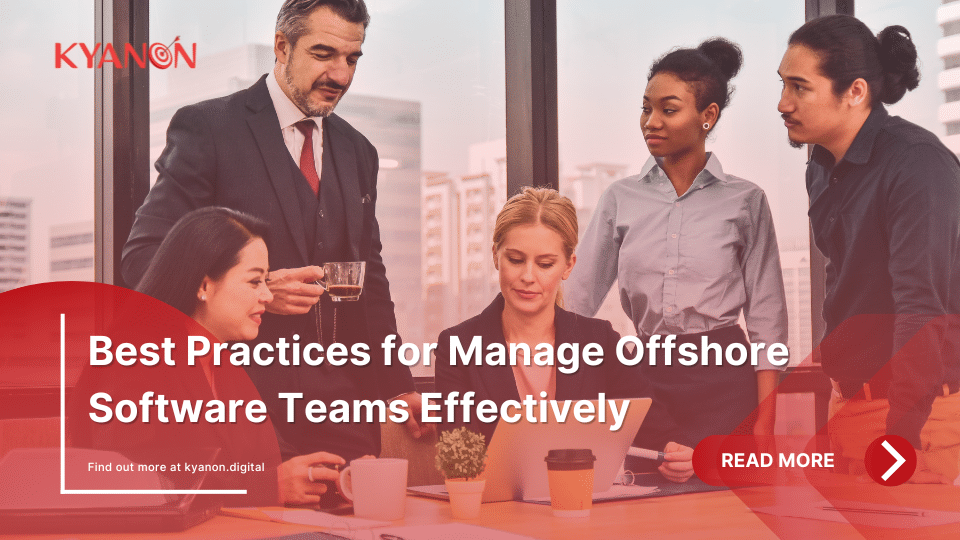 Best Practices for Manage Offshore Software Teams Effectively