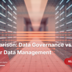 Comparison-Data-Governance-vs-Master-Data-Management