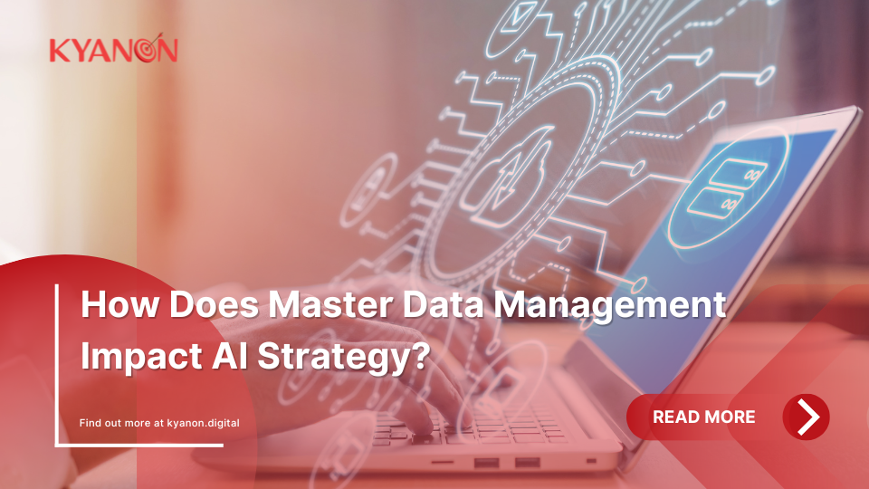 How Does Master Data Management Impact AI Strategy