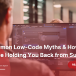 7 Common Low-Code Myths