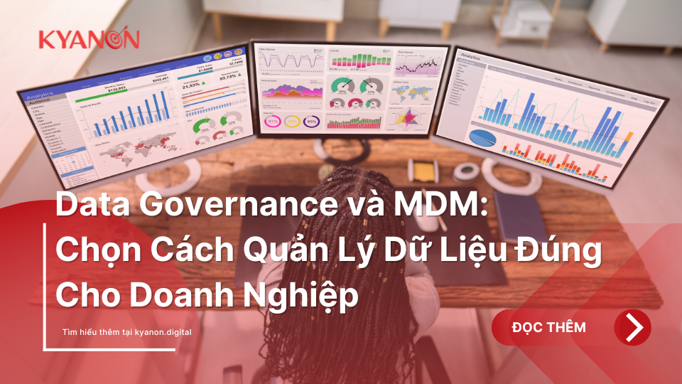 Data-Governance-va-MDM-Chon-Cach-Quan-Ly-Du-Lieu-Dung-Cho-Doanh-Nghiep