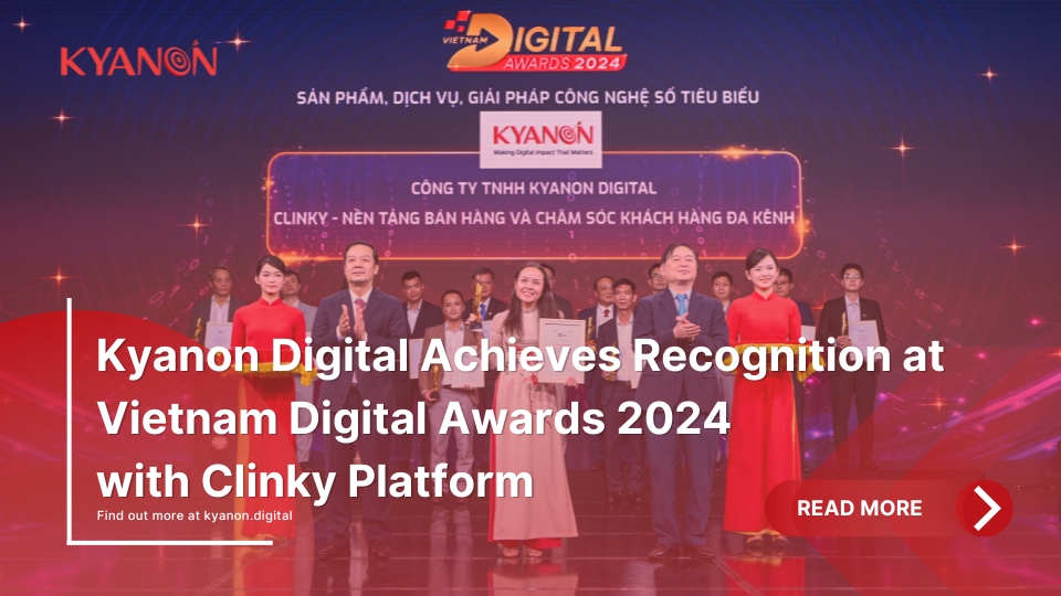 Kyanon Digital Achieves Recognition at Vietnam Digital Awards 2024 with Clinky Platform