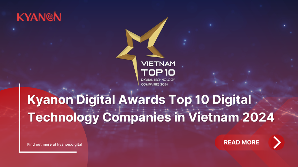 Kyanon-Digital-Awards-Top-10-Digital-Technology-Companies-in-Vietnam-2024