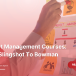 Project-Management-Courses-From-Slingshot-To-Bowman