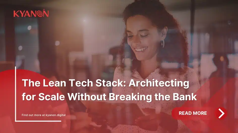 The Lean Tech Stack Architecting for Scale Without Breaking the Bank