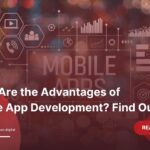 Advantages of Mobile App Development