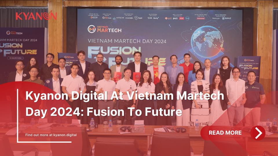 Kyanon-Digital-At-Vietnam-Martech-Day-2024-Fusion-To-Future