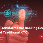 eKYC-Transforms-the-Banking-Sector-Beyond-Traditional-KYC