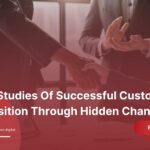 Case Studies Of Successful Customer Acquisition