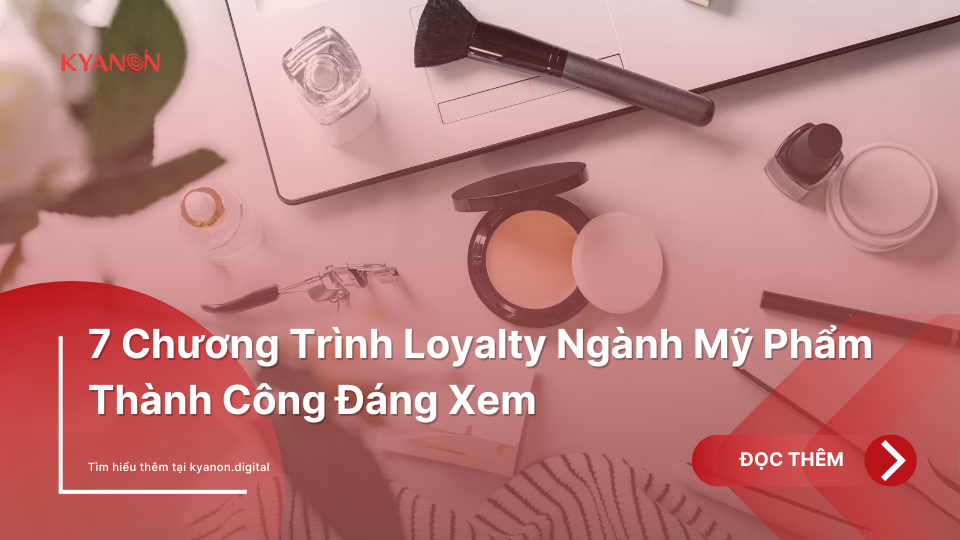 Chương Trình Loyalty Ngành Mỹ Phẩm hàng đầu