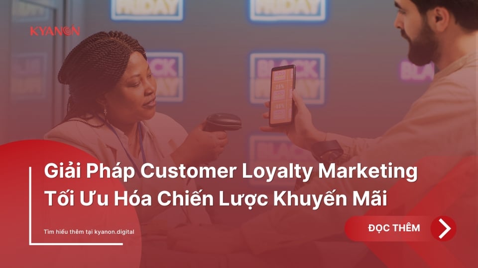 Giải Pháp Customer Loyalty Marketing