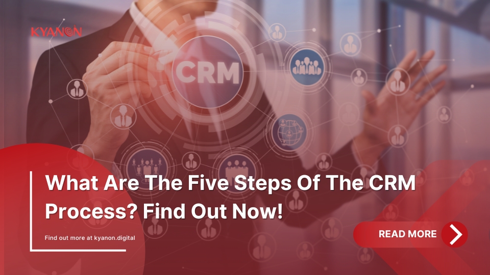 What Are The Five Steps Of The CRM Process